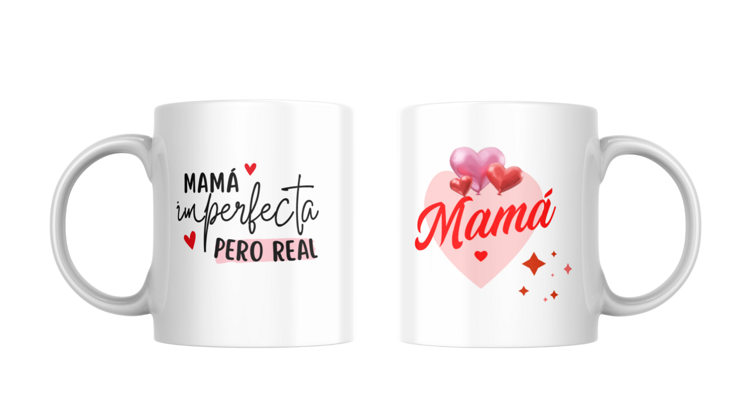 Taza Dia de las Madres - Mama Imperfecta pero Real